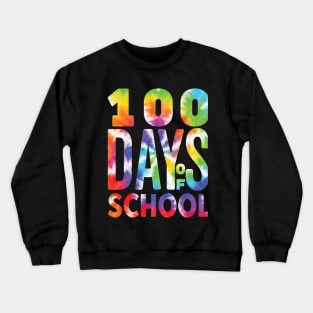 100 Days Of School - Funny Tie Die Design Crewneck Sweatshirt